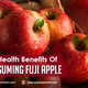 Illustration for article titled Top 4 Health Benefits of Consuming Fuji Apple